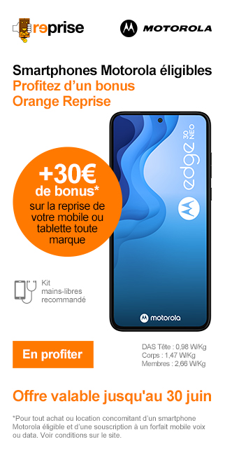 Bonus Orange Reprise Motorola 30€